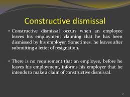 Define constructive dismissal.